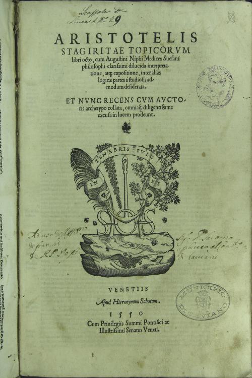 ARISTOTELIS I STAGIRITAE TOPICORVM I libri octo, cum Augustini Niphi Medices Suesani I philosophi clarissimi dilucida interpretaItione, atque expositione, inter alias I Iogicae panes a studiosis ad-Imodum desiderata.