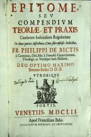 "Epitome, seu Compendium teoriae, et praxis causarum iudicialium regularium in duas partes distributa; cum suis copiosis indicibus. 