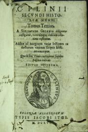 C. Plinij Secundi  Historiae mundi libri 37. A' Sigismundo Gelenio summa fide castigati, veterumque tum excusorum tum manuscriptorum codicum attentissima collatione restituti. 
