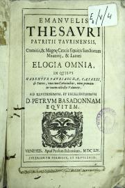 Emanuelis Thesauri ... Elogia omnia, in quibus habentur patriarchae, caesares, et patres, vna cum carminibus, nunc primum in vnum collecta volumen.