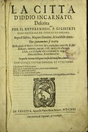 La citta d'Iddio incarnato, descritta per il reverendiss.mo p. Giliberti oggi generale de' chierici regolari, sopra il salmo, Magnus Dominus, et laudabilis nimis. 