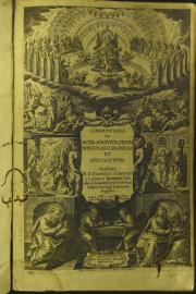 Commentaria in Acta Apostolorum, Epistolas Canonicas, et Apocalypsin. AuctoreR.P. Cornelio Cornelii a Lapide, e Societate Iesu, olim in Lauaniensi, posteain Romano Collegio, sacrarum litterarum professore  TOMUS PRIMUS