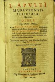 L. Apulei ... Opera, quae extant, omnia. Cum Philippi Beroaldi in Asinum aureum erutitissimis commentarijs: recensque Godescalci Stevvechi heusdani ...