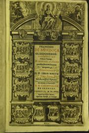Francisci de Mendoca Olisiponensis ... Commentariorum in 4. Libros Regum tomus primus. Indicibus necessarijs illustratus