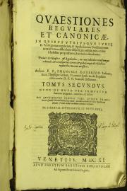 "Quaestiones regulares, et canonicae, in quibus vtriusque iuris, et priuilegiorum regularium, et apostolicarum constitutionum nouae, et veteres difficultates ... elucidantur; ... Authore P.F. Emanuele Roderico Lusitano, ... Tomus secundus.