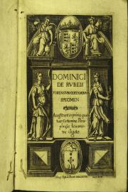 Dominici De Rubeis Forensium certaminum specimen. Accesserunt in prima quatuor Certamina paraphrases hexametris illigatae
