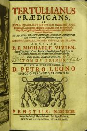 "Tertullianus praedicans, et supra quamlibet materiam omnibus anni dominicis, et festis non ordinarijs solum, sed etiam extraordinarijs; singulisque quadragesimae ferijs praedicabilem ordine alphabetico copiose dispositam, sex ad minus formans conciones