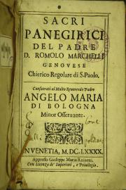 Sacri panegirici del padre D. Romolo Marhelli genovese chierico regolare di S. Paolo
