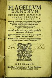 Flagellum Daemonum exorcismos terribiles potentissimos et efficaces pars secunda