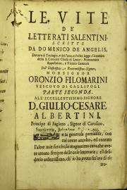 Le vite de' letterati salentini scritte da Domenico De Angelis uno de' dodici colleghi d'Arcadia. Parte seconda