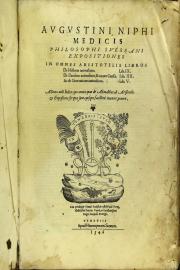 Augustini Niphi ... Expositiones in omnes Aristotelis libros De historia animalium. lib. 9. De partibus animalium, et earum causis. lib. 4. Ac De generatione animalium. lib. 5. Adiecto utili indice,