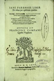 Iani Parrhasii Liber de rebus per epistolam quaesitis. Henr. Stephani Tetrastichon de hoc Iani Parrhasij alijsque