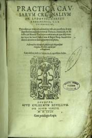 Practica causarum criminalium dn. Lvdovici Carerii ... Tyronibus, ac veteranibus admodum vtilis