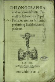 Chronographia in duos libros distincta. Prior est de rebus veteris populi: