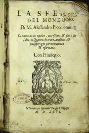 La sfera del mondo di m. Alessandro Piccolomini di nuouo da lui ripolita, accresciuta, et fino a sei libri, di quattro che erano