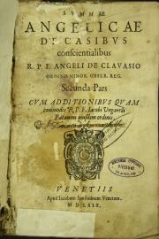 Summae Angelicae de casibvs conscientialibus R.P.F. Angeli de Clavasio, Volume 2.
