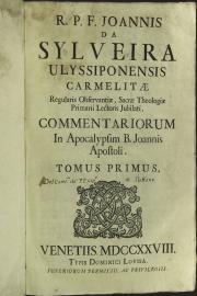 R.P.F. Joannis de Sylveira ... Commentariorum in Apocalypsim b. Joannis apostoli