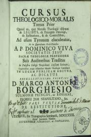 Cursus theologico-moralis Tomus prior Quoad ea, quae Moralis Theologiadisputat de Legibus, de Praeceptis Decalogi, de restitutione, et de Contractibus