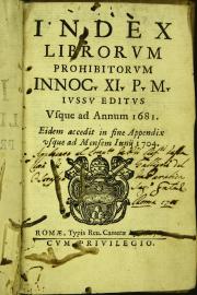 Index librorum prohibitorum innoc. XI p. M. iussu editus Usque ad Annum 1681